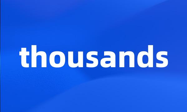 thousands