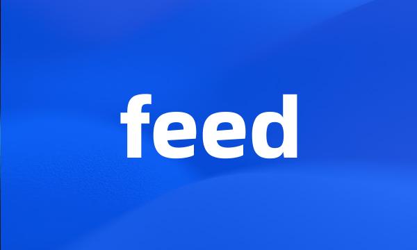 feed