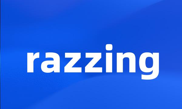 razzing