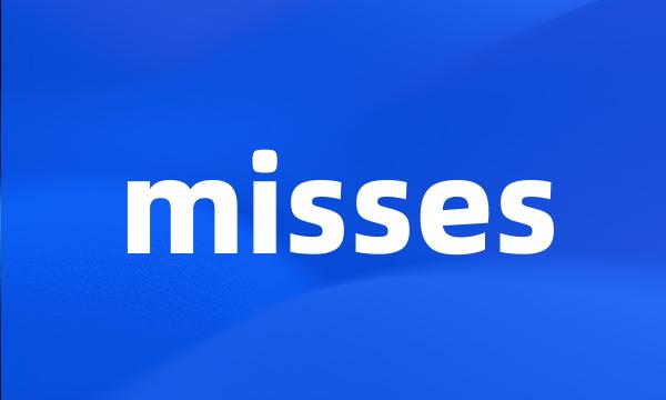 misses
