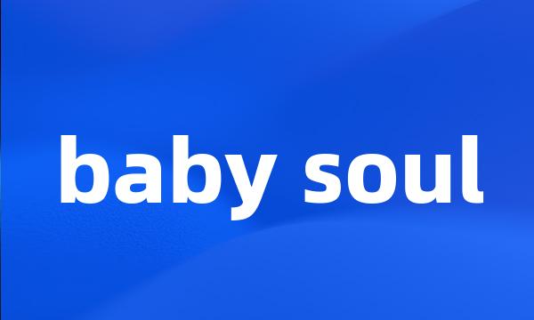 baby soul