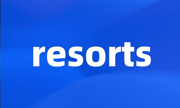 resorts