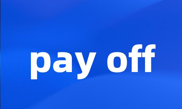 pay off