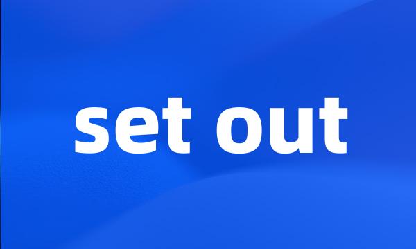 set out