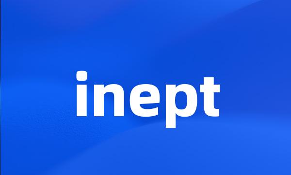 inept