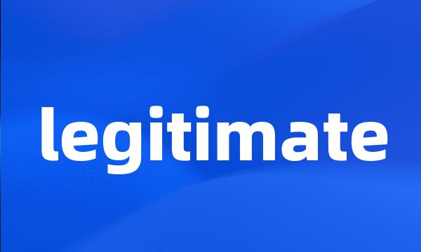 legitimate