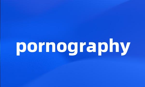 pornography