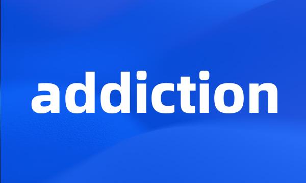 addiction