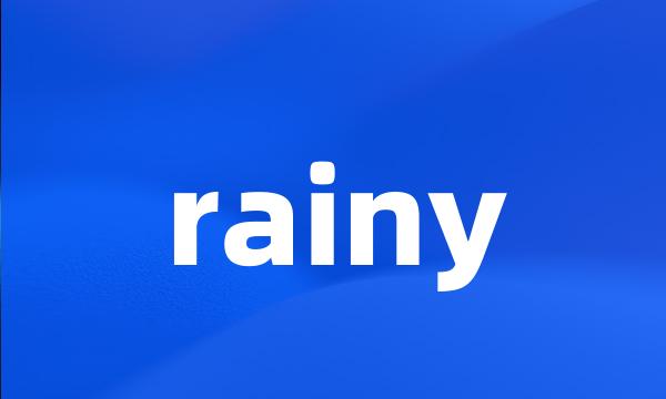 rainy