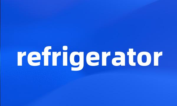refrigerator