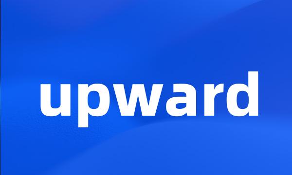 upward