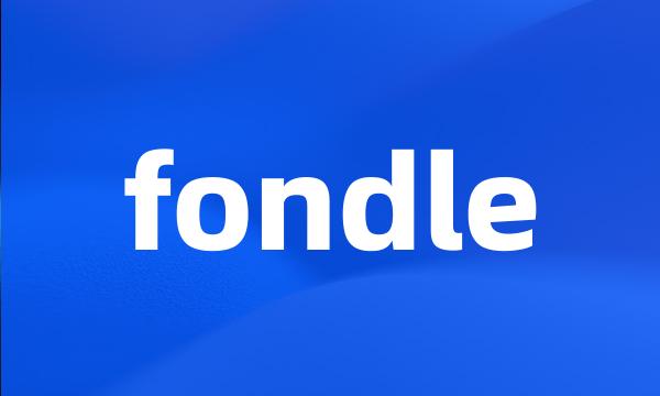 fondle