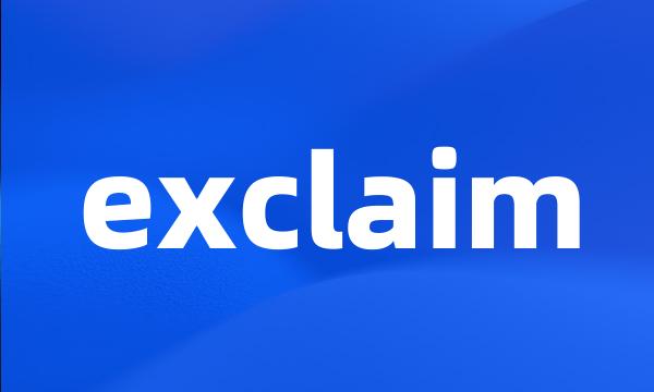 exclaim