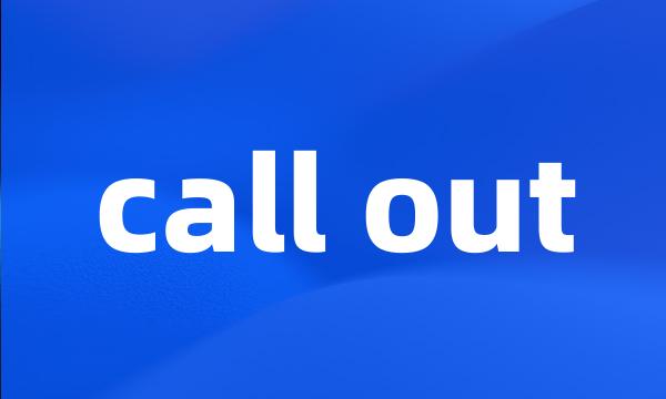 call out