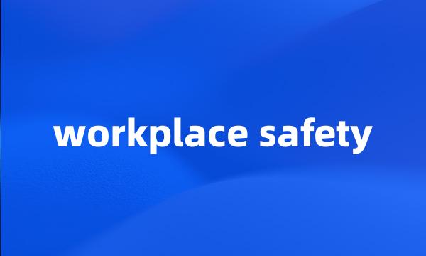 workplace safety