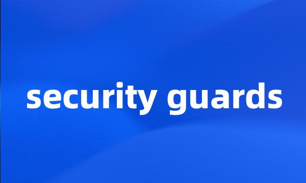 security guards