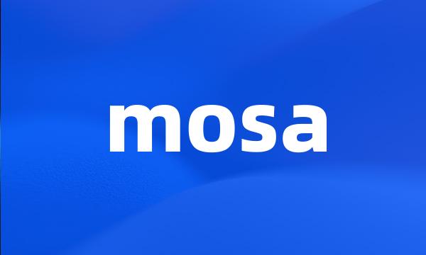 mosa