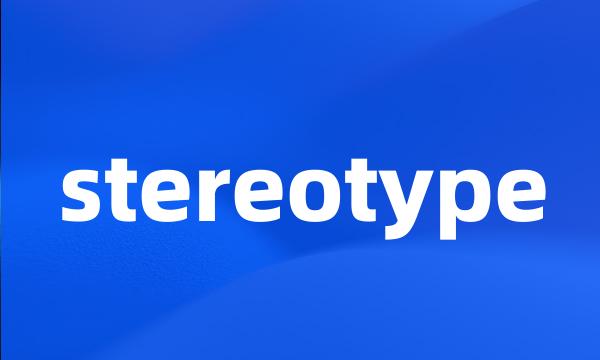 stereotype