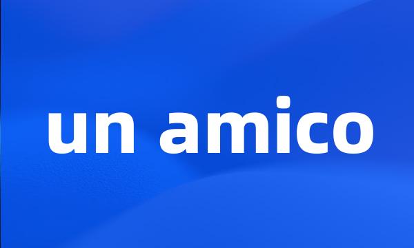 un amico