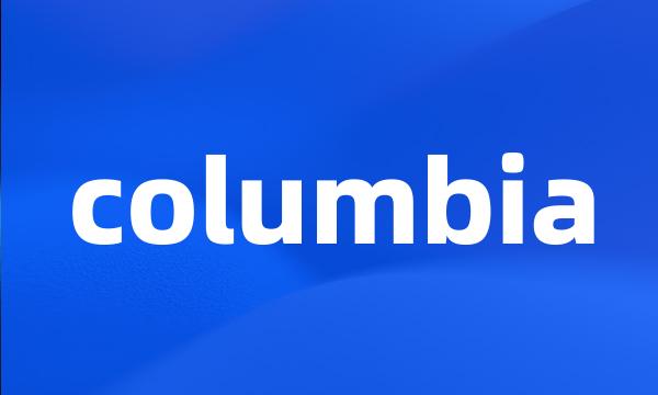 columbia