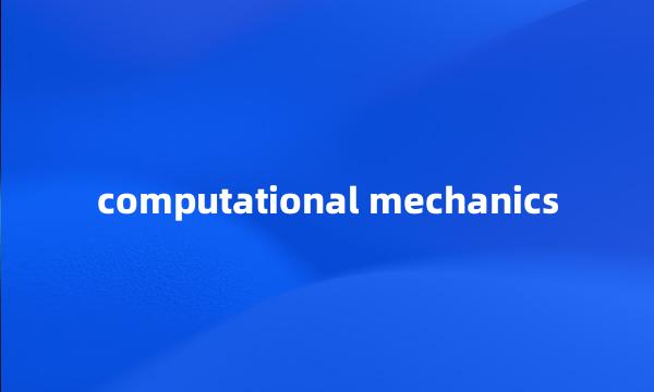 computational mechanics