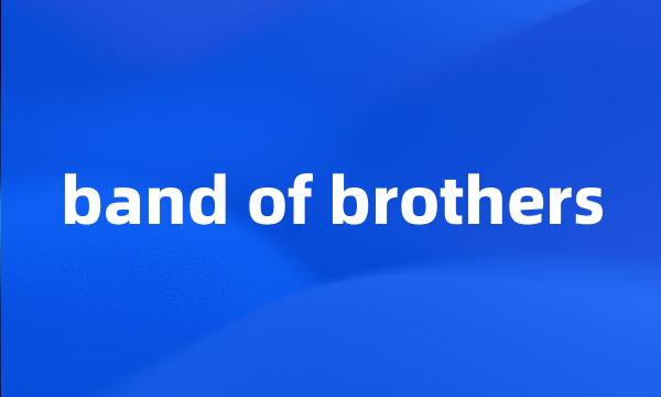 band of brothers