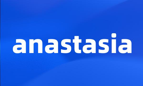 anastasia