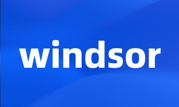 windsor