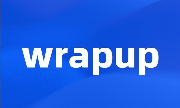 wrapup