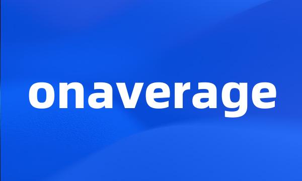 onaverage