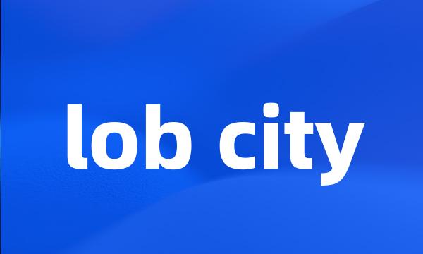 lob city