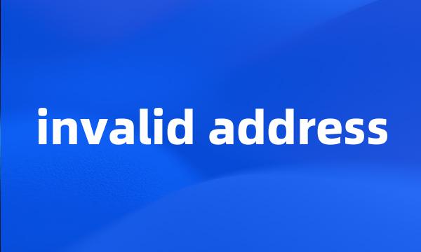 invalid address