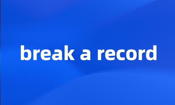 break a record