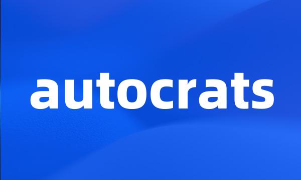 autocrats