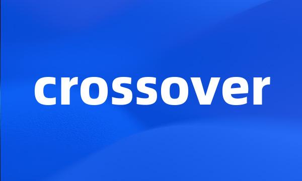 crossover