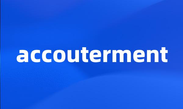 accouterment
