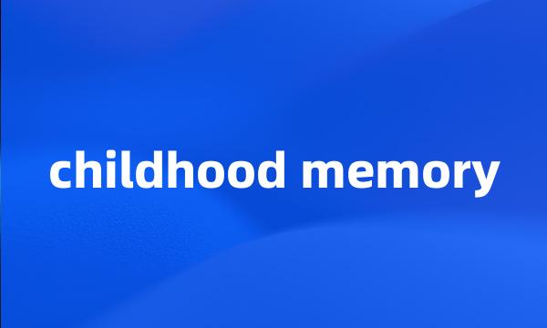 childhood memory