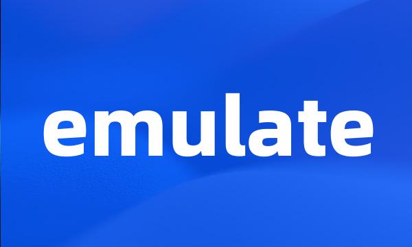 emulate
