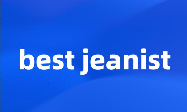 best jeanist