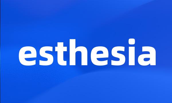 esthesia