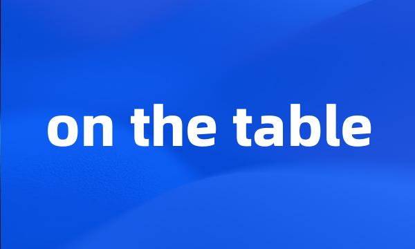 on the table
