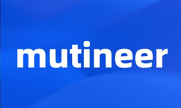 mutineer