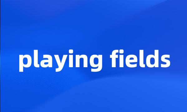 playing fields
