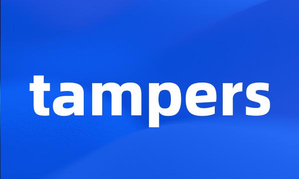 tampers
