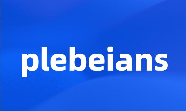 plebeians