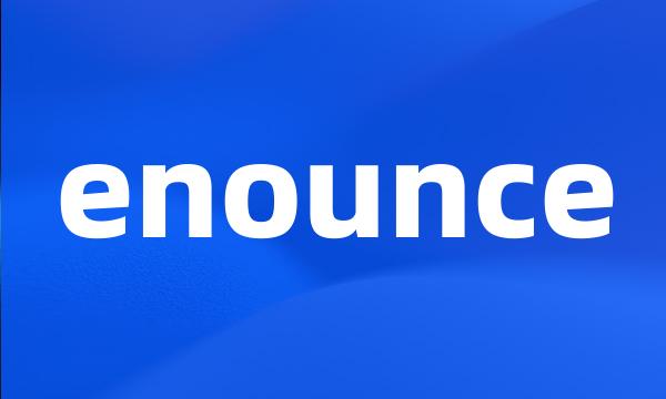 enounce