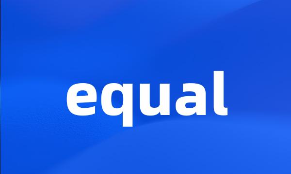 equal
