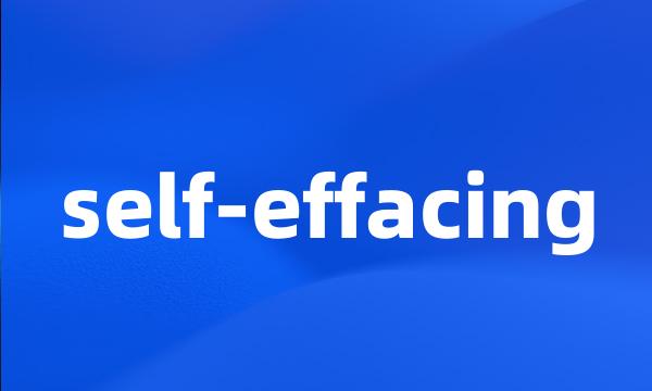 self-effacing