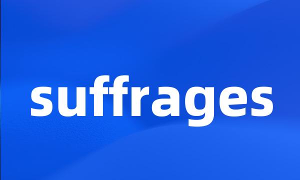 suffrages