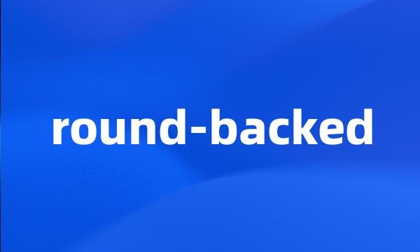 round-backed